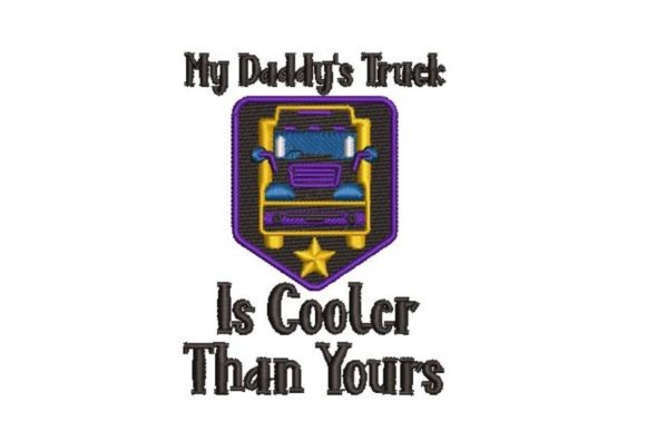 My Daddy's Truck is Cooler Than Yours Embroidery Review